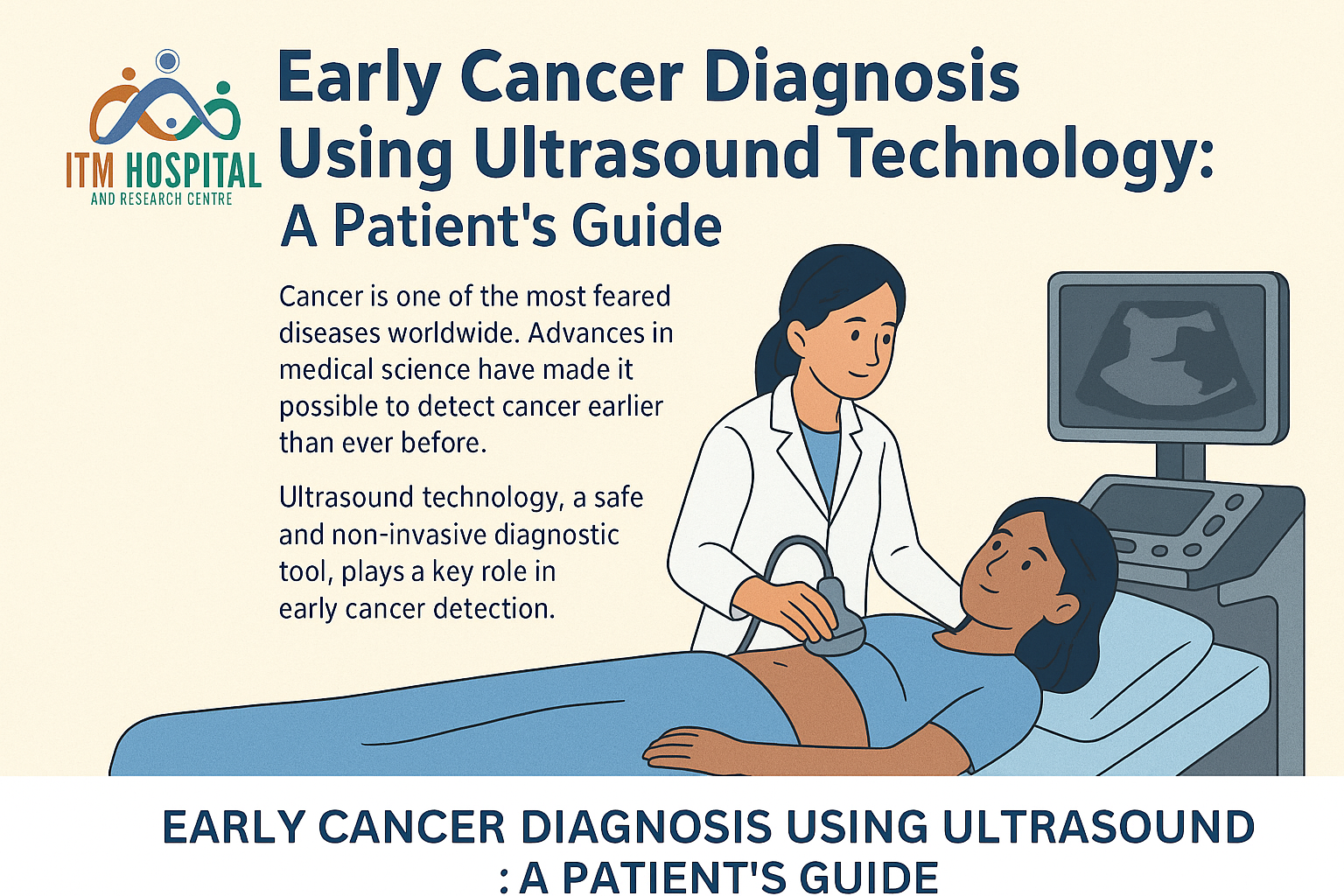 Doctor performing ultrasound scan for early cancer diagnosis – ITM Hospital & Research Centre