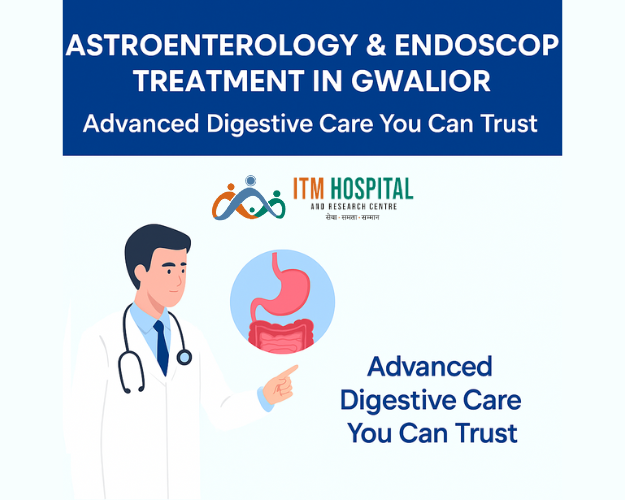 Gastroenterologist in Gwalior explaining digestive health and treatment options at ITM Hospital