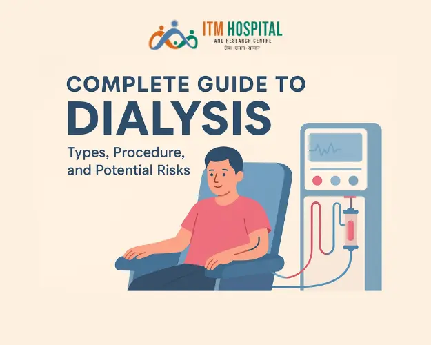 Complete Guide to Dialysis: Types, Procedure, and Potential Risks