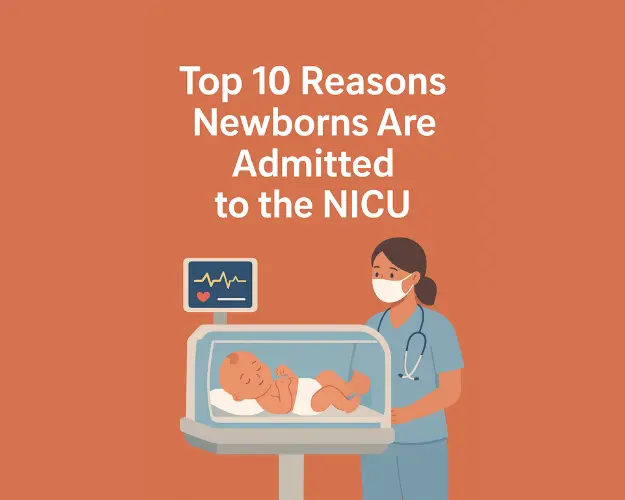 Top 10 Reasons Newborns Are Admitted to the NICU