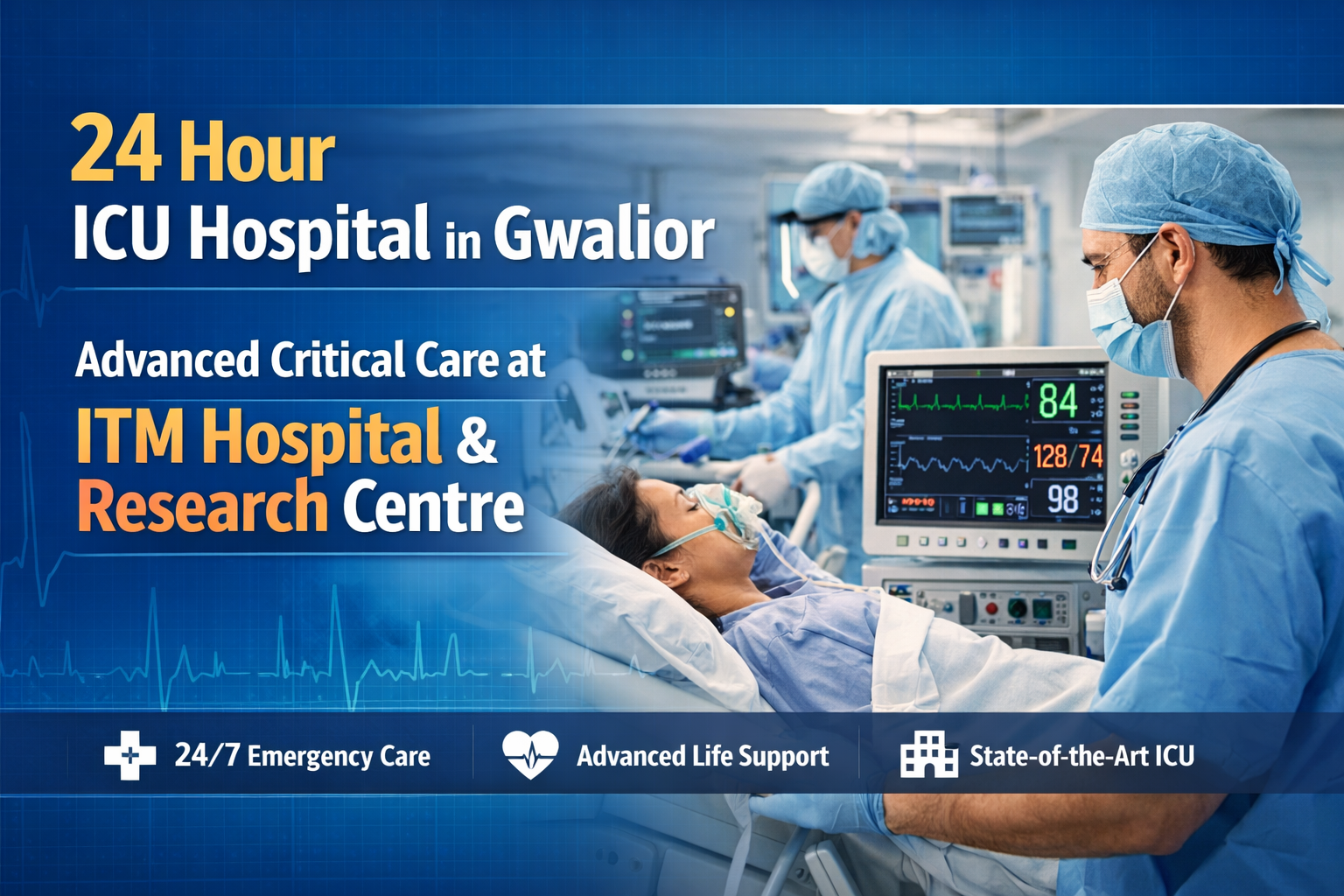 24 Hour ICU Hospital in Gwalior: Advanced Critical Care at ITM Hospital & Research Centre